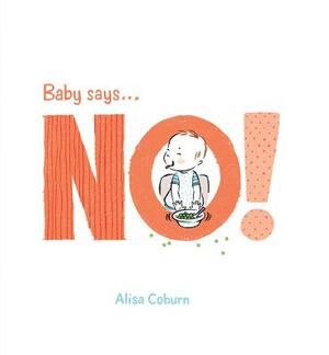 Baby Says . . . No! by 