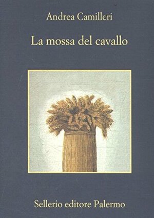 La mossa del cavallo by Andrea Camilleri