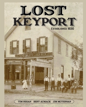 Lost Keyport by Regan, McTernan, Aumack