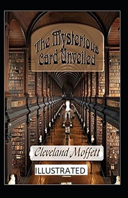 The Mysterious Card Unveiled Illustrated by Cleveland Moffett