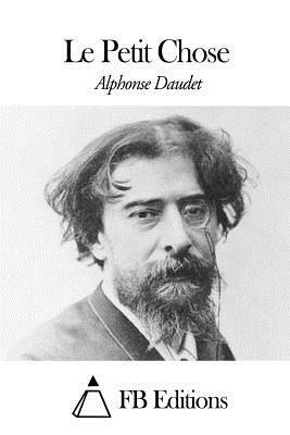 Le Petit Chose by Alphonse Daudet