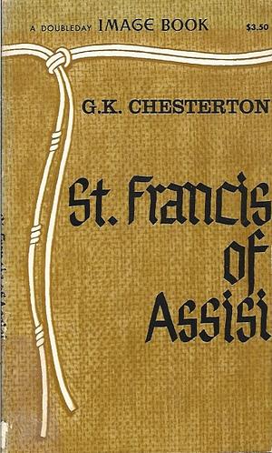 St. Francis of Assisi by G.K. Chesterton