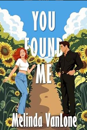 You found me by Melinda VanLone