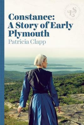Constance: A Story of Early Plymouth by Patricia Clapp