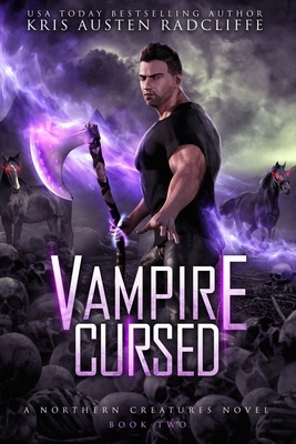 Vampire Cursed: Northern Creatures Book Two by Kris Austen Radcliffe