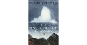 The New Penguin History of Canada by Robert Bothwell