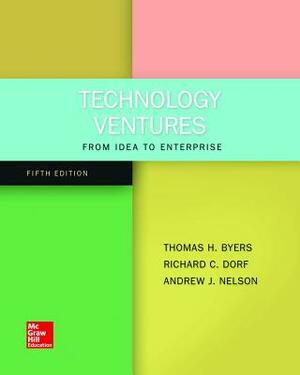 Loose Leaf for Technology Ventures by Richard C. Dorf, Andrew Nelson, Thomas H. Byers