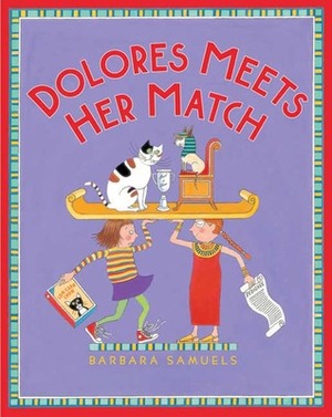 Dolores Meets Her Match by Barbara Samuels