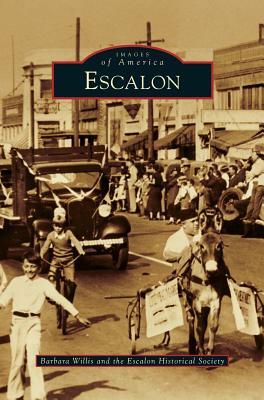 Escalon by Escalon Historical Society, Barbara Willis