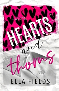 Hearts and Thorns by Ella Fields