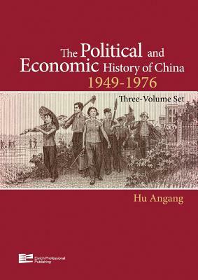 The Political and Economic History of China (1949-1976 ) by An'gang Hu, Hu Angang
