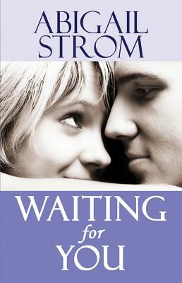 Waiting for You by Abigail Strom