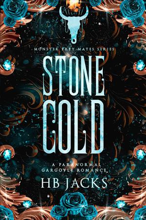 Stone Cold by H.B. Jacks