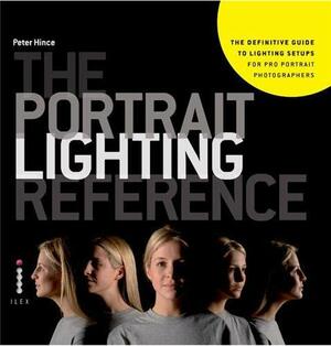 The Portrait Lighting Reference by Peter Hince