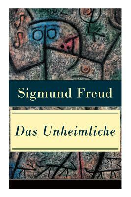 Das Unheimliche: Studien über Ängstlichkeit by Sigmund Freud