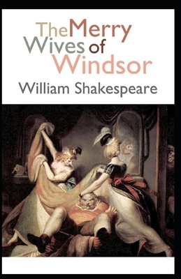 The Merry Wives of Windsor Annotated by William Shakespeare