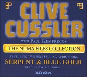 The Numa Files Collection: Serpent & Blue Gold by Paul Kemprecos, Clive Cussler, David Purdham