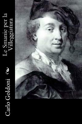 Le Smanie per la Villeggiatura by Carlo Goldoni