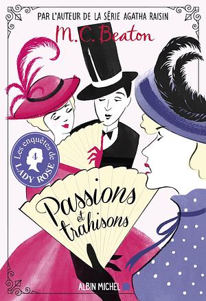 Passions et trahisons by M.C. Beaton, Marion Chesney, Françoise du Sorbier