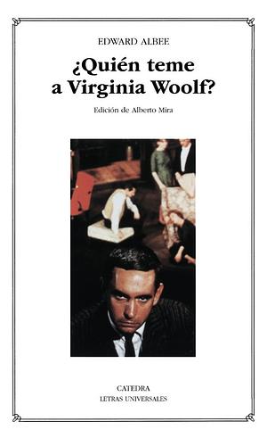 ¿Quién teme a Virginia Woolf? by Edward Albee