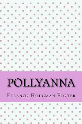 Pollyanna by Eleanor Hodgman Porter