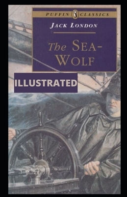 The Sea Wolf illustrated by Jack London