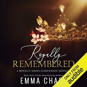 Royally Remembered by Emma Chase