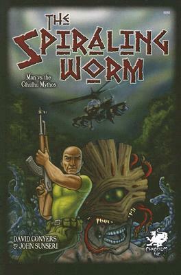 The Spiraling Worm: Man vs. the Cthulhu Mythos by David Conyers