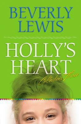 Holly's Heart Collection Three: Books 11-14 by Beverly Lewis