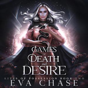 Games of Death and Desire by Eva Chase