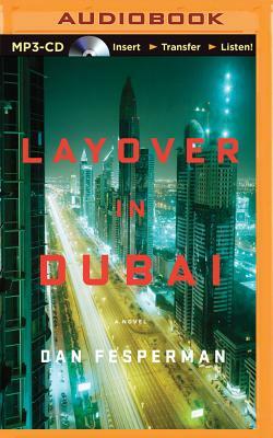 Layover in Dubai by Dan Fesperman
