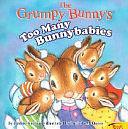 Grumpy Bunny's Too Many Bunny Babies by Justine Korman