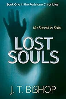 Lost Souls (Redstone Chronicles #1) by J.T. Bishop