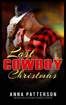 Lost Cowboy Christmas by Anna Patterson