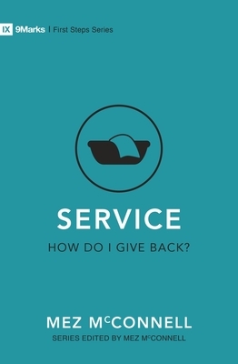 Service - How Do I Give Back? by Mez McConnell