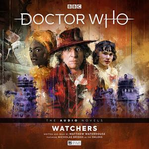 Doctor Who: Watchers by Matthew Waterhouse