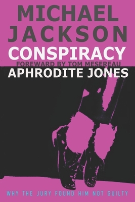 Michael Jackson Conspiracy by Aphrodite Jones