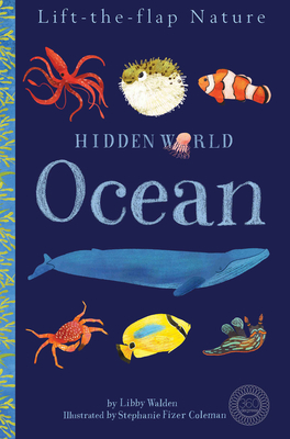 Hidden World: Ocean by Libby Walden