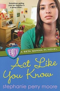 Act Like You Know by Stephanie Perry Moore