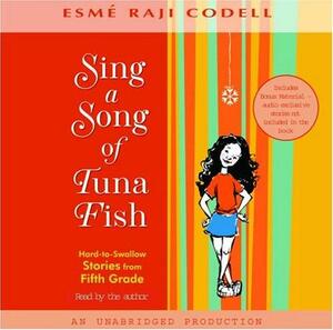 Sing a Song of Tuna Fish by Esmé Raji Codell