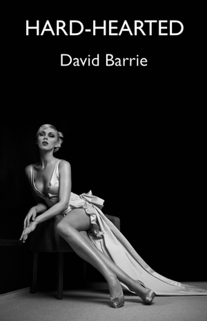 Hard-Hearted by David Barrie