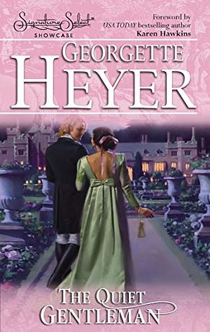 The Quiet Gentleman by Georgette Heyer