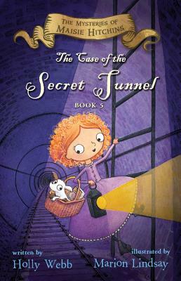 The Case of the Secret Tunnel, Volume 5 by Holly Webb