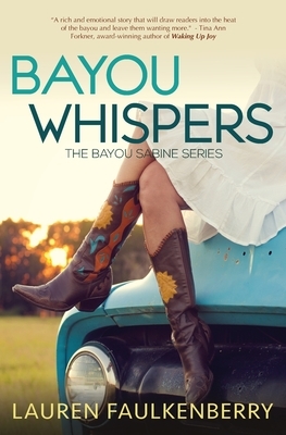 Bayou Whispers: A Bayou Sabine Novel by Lauren Faulkenberry