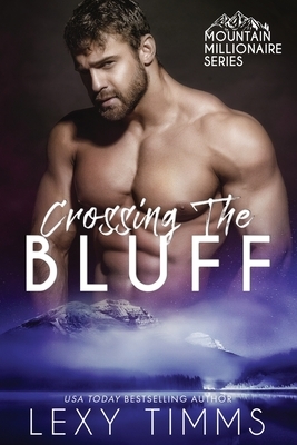 Crossing the Bluff by Lexy Timms