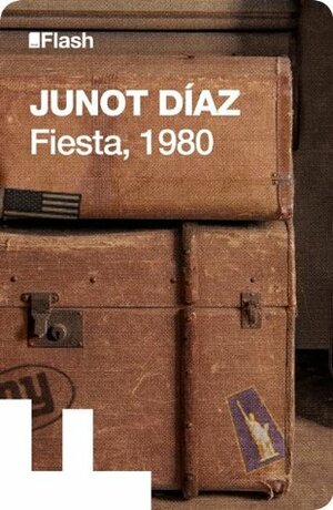 Fiesta, 1980 by Junot Díaz