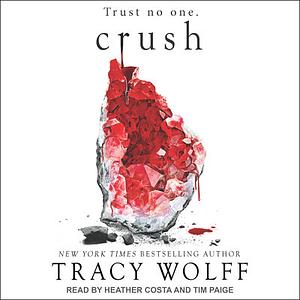 Crush Part 1 of 2 by Tracy Wolff