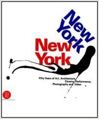 New York, New York: Fifty Years of Art, Architecture, Photography, Film, and Video by Lisa Dennison, Germano Celant