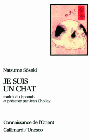 Je suis un chat by Natsume Sōseki, Jean Cholley