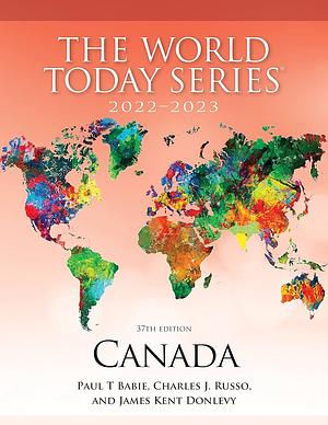 The World Today Series: Canada 2022—2023 — 37th Edition  by Charles J. Russo, James Kent Donlevy, Paul T Babie